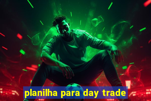 planilha para day trade