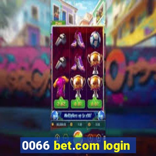 0066 bet.com login