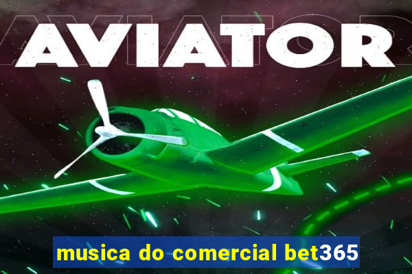 musica do comercial bet365