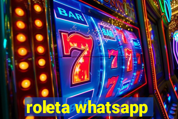 roleta whatsapp