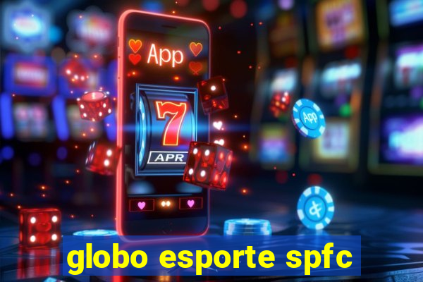 globo esporte spfc