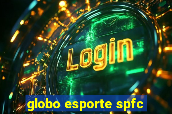 globo esporte spfc