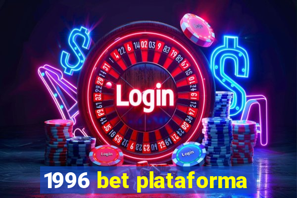 1996 bet plataforma