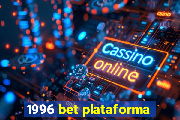 1996 bet plataforma