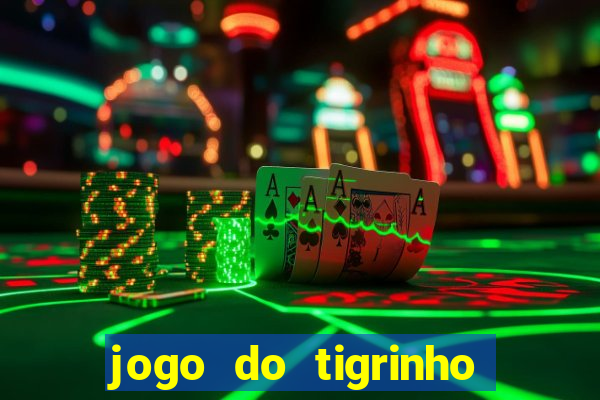 jogo do tigrinho plataforma de r$ 5