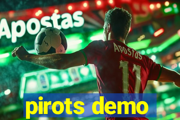 pirots demo