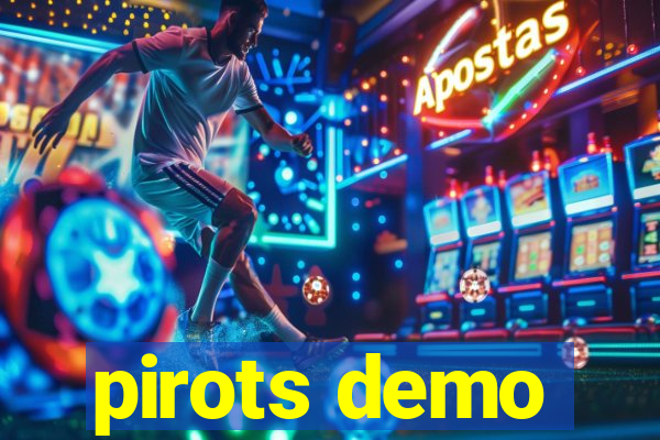 pirots demo