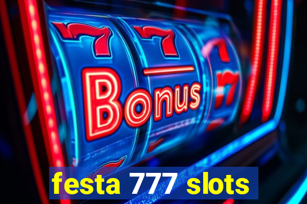 festa 777 slots