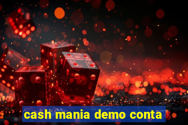 cash mania demo conta