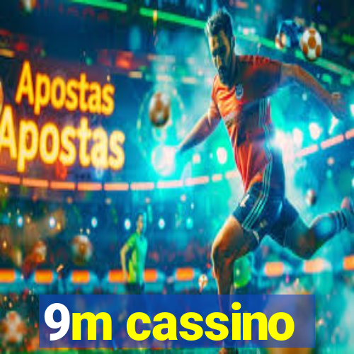 9m cassino