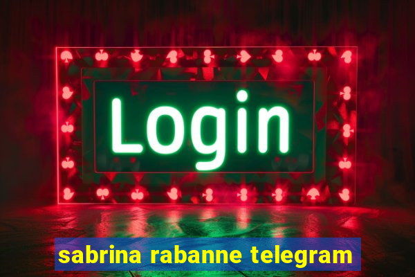 sabrina rabanne telegram