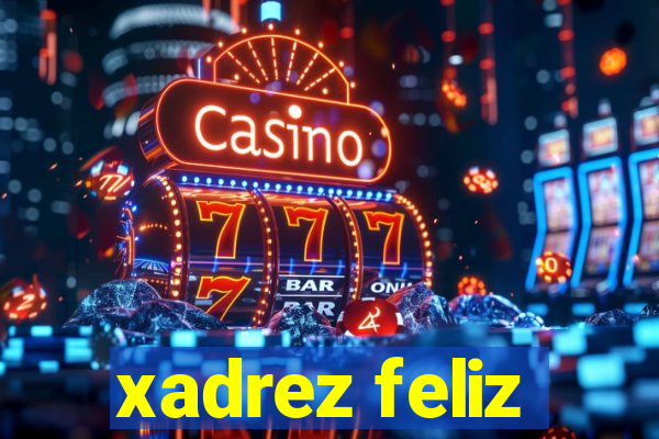 xadrez feliz