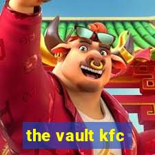 the vault kfc