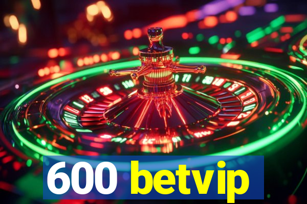 600 betvip