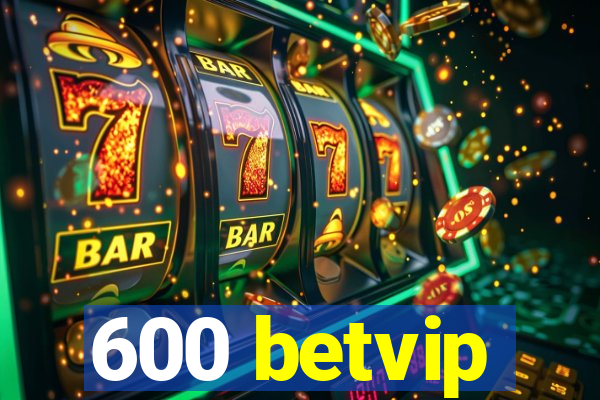 600 betvip