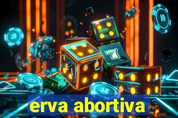 erva abortiva