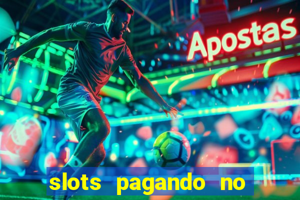 slots pagando no cadastro 2024