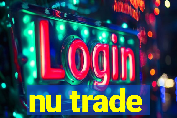 nu trade