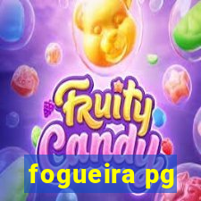 fogueira pg