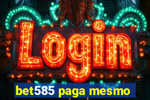 bet585 paga mesmo