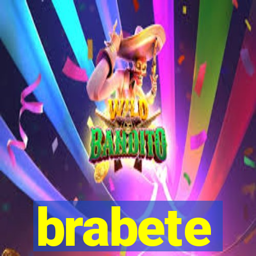 brabete