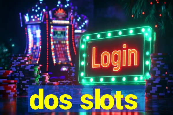 dos slots