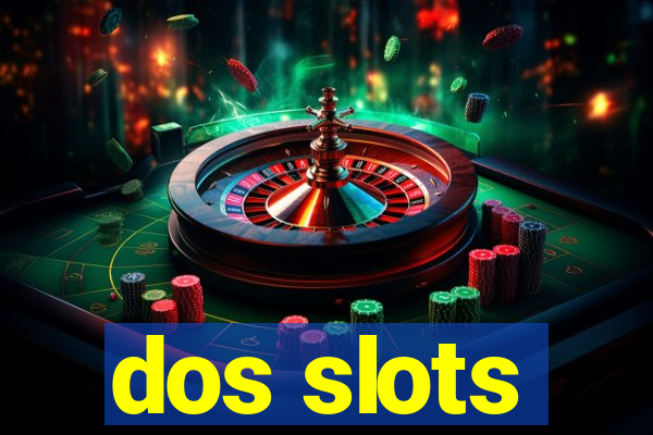 dos slots