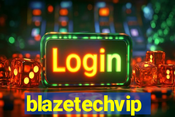 blazetechvip