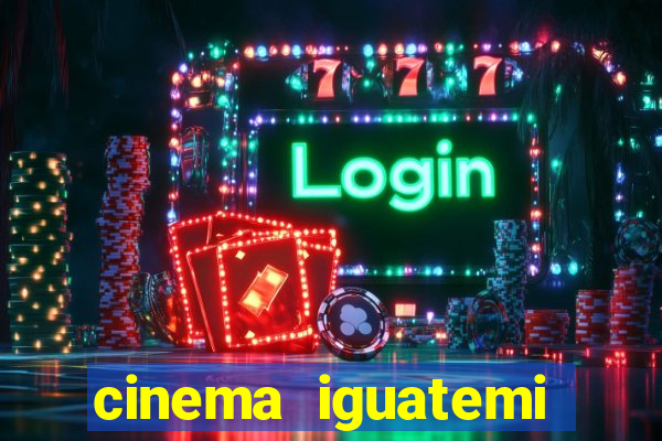 cinema iguatemi porto alegre