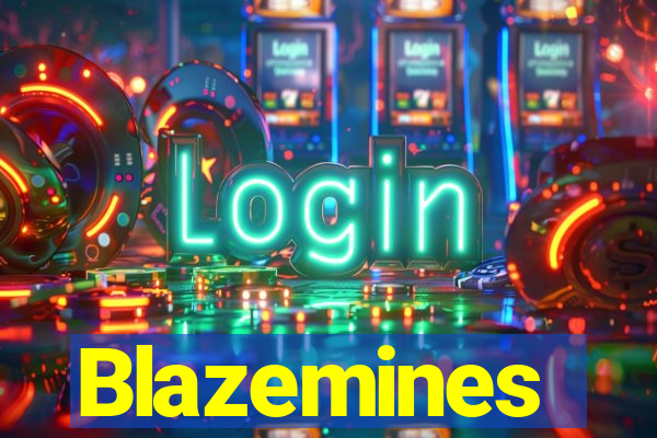 Blazemines