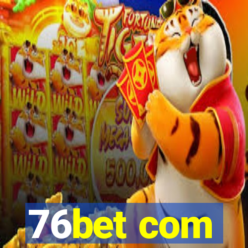 76bet com