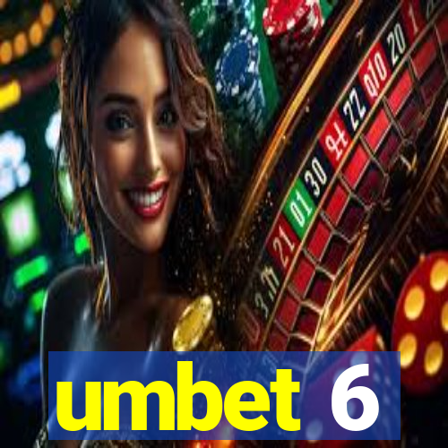 umbet 6