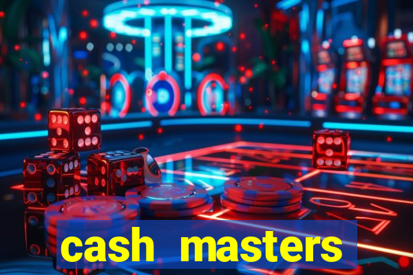 cash masters dinheiro infinito