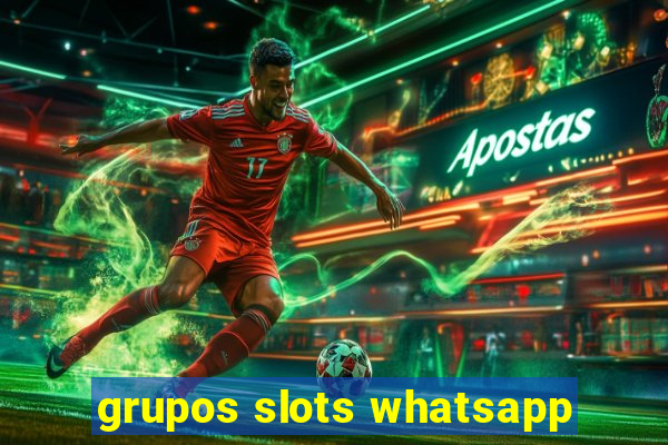 grupos slots whatsapp