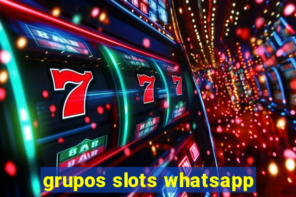 grupos slots whatsapp