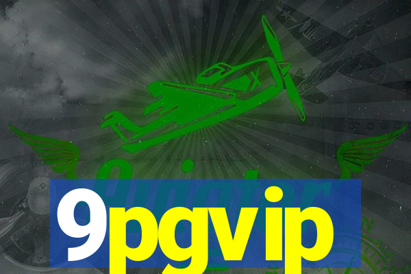 9pgvip