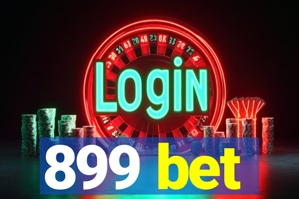 899 bet