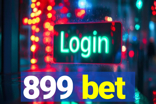 899 bet