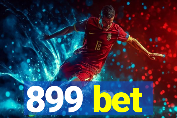 899 bet