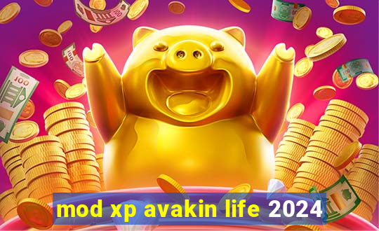 mod xp avakin life 2024