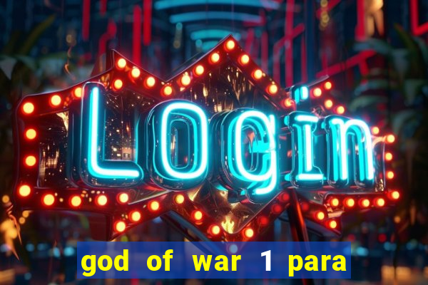 god of war 1 para pc sem emulador