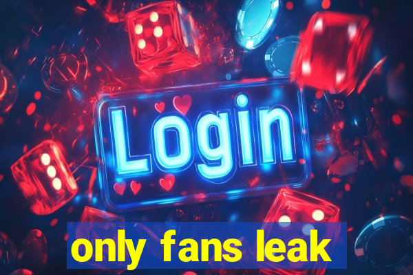 only fans leak