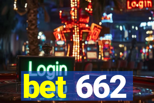 bet 662