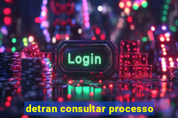 detran consultar processo