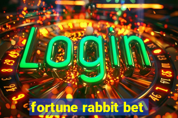 fortune rabbit bet