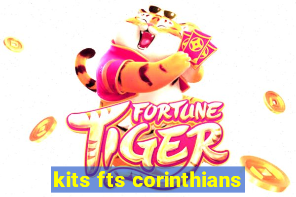 kits fts corinthians