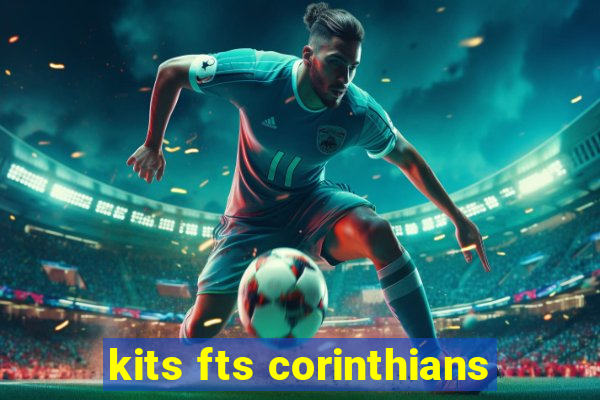 kits fts corinthians