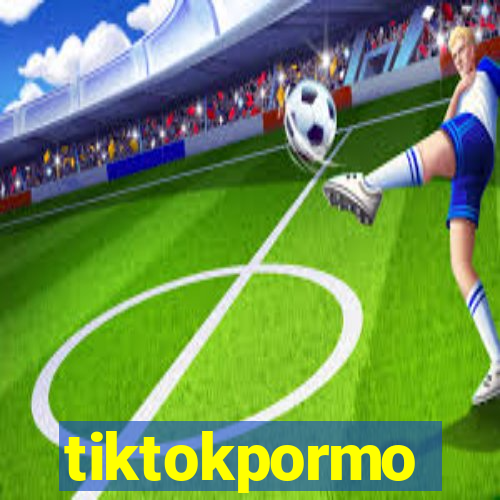 tiktokpormo