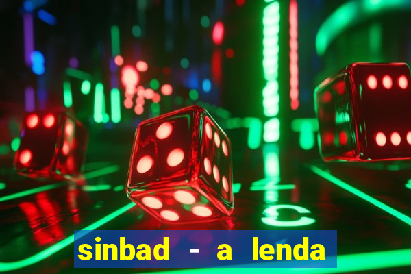 sinbad - a lenda dos sete mares superflix