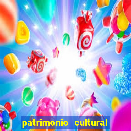 patrimonio cultural material e imaterial da bahia